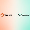 Orochi Network e Sumsub Formano una Partnership Strategica per Sbloccare il Nuovo Mercato Crypto Regolamentato del Sud-est Asiatico