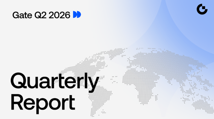 Gate Releases Q2 2026 Report: User Base Surpasses 58 Million as Spot Trading Volume Ranks Top 3 Globally